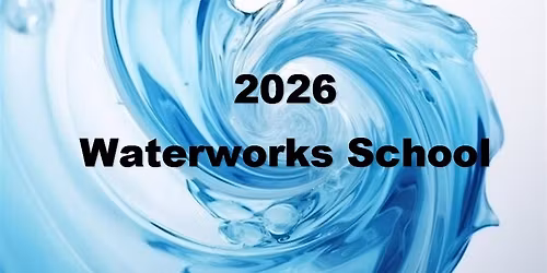 2026 PNWS-AWWA Waterworks School