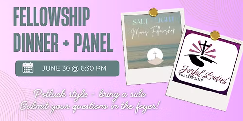 Joyful Ladies\/Salt & Light Moms Fellowship Dinner & Panel
