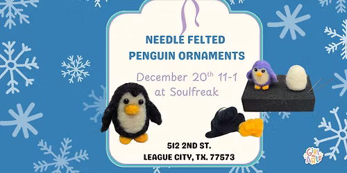 \u2744\ufe0f Needle-Felted Penguin Ornaments Workshop