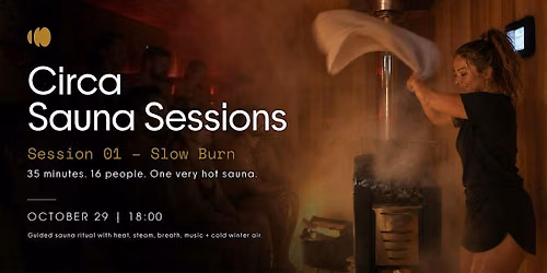 Circa Sauna Sessions \u2014 01