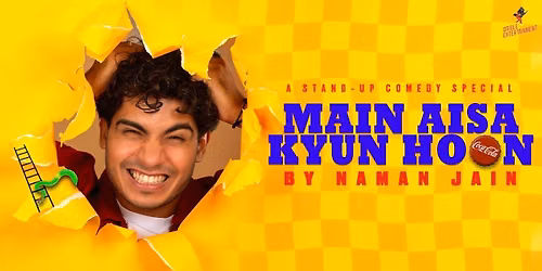 Main Aisa Kyun Hoon A standup comedy show by Naman