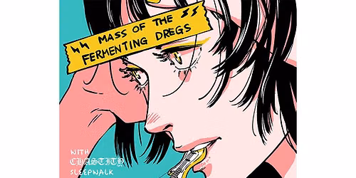 Mass of the Fermenting Dregs at The Masquerade - Heaven