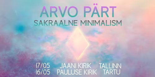 TALLINN Arvo P\u00e4rt. Sakraalne Minimalism \/ Sacral minimalism