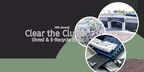Clear the Clutter: 19th Annual Shred & E-Recycle Event