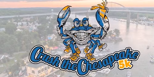 Crush the Chesapeake 5K