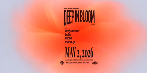 Andy Arcade presents Deep In Bloom at The Mint - Grand Rapids, MI