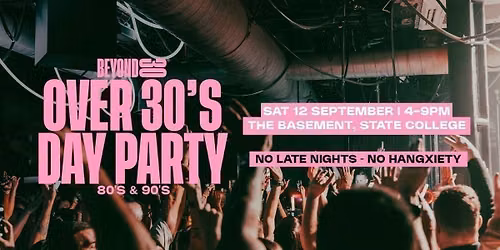 80s &amp; 90s Daytime Clubbing for Over 30s \u2013 STATE COLLEGE\ud83d\udd7a\ud83c\udffd