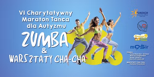 VI Charytatywny Maraton Ta\u0144ca dla Autyzmu &Warsztaty Cha- Cha