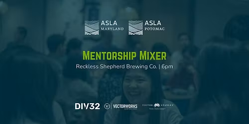 Maryland-Potomac ASLA Mentorship Mixer