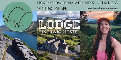 Eryri \/ Snowdonia Walking Weekender with Ray of Sun Adventures
