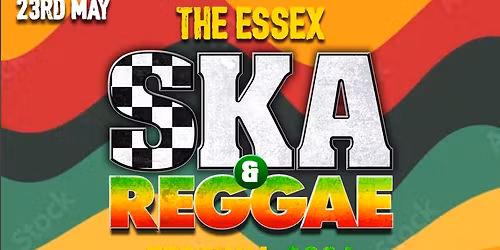 THE ESSEX SKA &amp; REGGAE FESTIVAL
