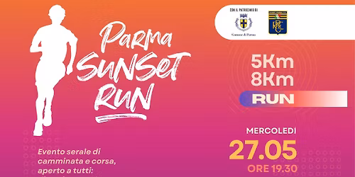PARMA SUNSET RUN \u2013 corri o cammina con noi al tramonto!