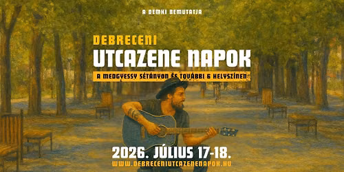 Debreceni Utcazene Napok a Medgyessy s\u00e9t\u00e1nyon