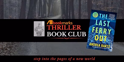 Bookmarks Thriller Book Club - The Last Ferry Out by Andrea Bartz