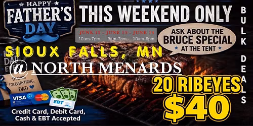 GRAND OPENING: 20 RIBEYES $40 \/ HUGE TRUCKLOAD MEAT SALE IN SIOUX FALLS, SD @ NORTH MENARDS