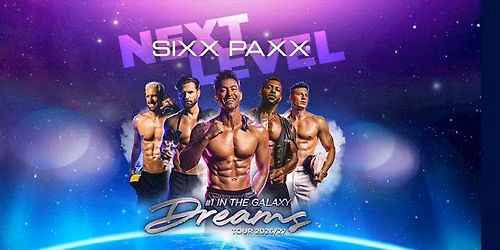 Sixx Paxx at Meridian Arts Centre - Lyric Theatre
