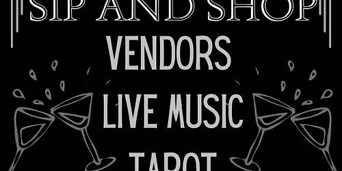 Third Annual Sip and Shop Vendors Fair