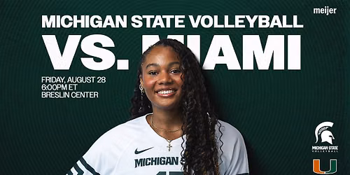 FIRST SERVE! (rv) Michigan State Volleyball vs. (rv) Miami
