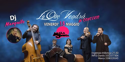 Malajunta LoQueVendr\u00e0 in concerto