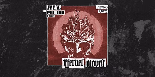 PHONO & HUL: Iffernet (FR) + Mourir (FR)