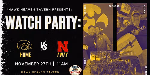 Hawkeye Watch Party: Iowa VS Nebraska