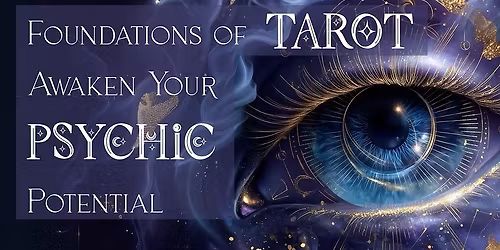 Foundations of Tarot: Awaken Your Psychic Potential