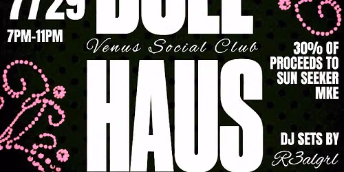 VENUS SOCIAL CLUB PRESENTS: DOLL HAUS - A DJ NIGHT @ X-RAY ARCADE