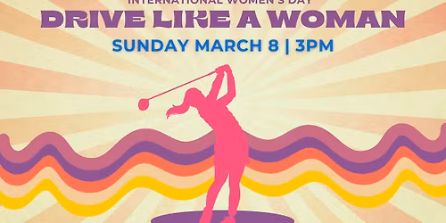 Drive Like a Woman - International Women's Day at Maui Nui