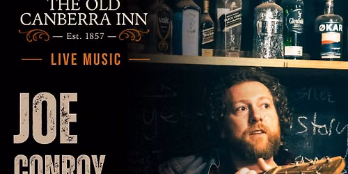 Joe Conroy - Live @ The Old Canberra Inn