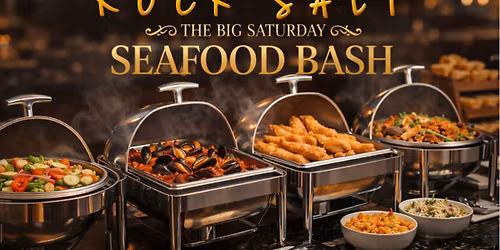 SATURDAY THE BIG SEAFOOD BASH