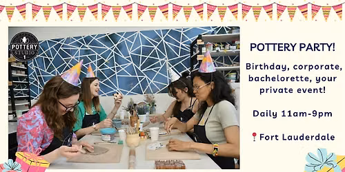 Private Party with Pottery Class - Fort Lauderdale