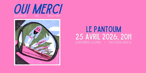 Lancement \u00e0 Qu\u00e9bec de Oui Merci (+ Nectar Palace)