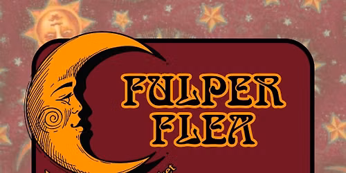 Fulper Flea Vintage & Makers Market