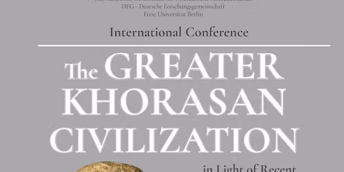 International Conference The Greater Khorasan Civilization