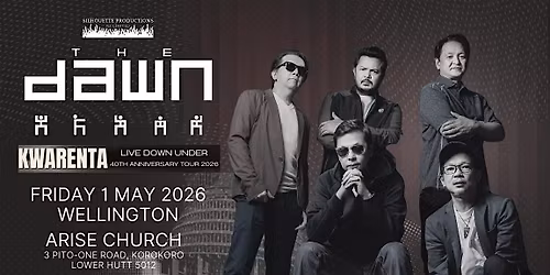 The Dawn: KWARENTA Live in Wellington 2026