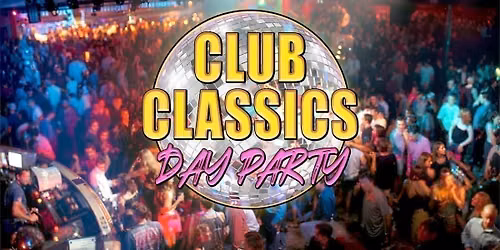 Club Classics Day Party: Brighton \ud83c\udf89