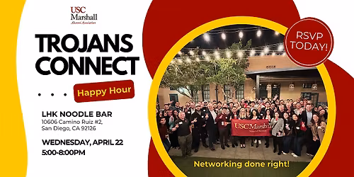 USC Marshall Alumni SD Trojans Connect Happy Hour \u2013 LHK Noodle House - 4\/22