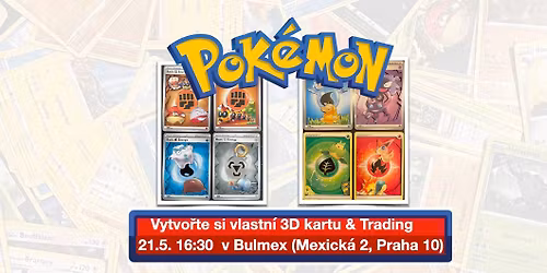 Vytvo\u0159te si vlastn\u00ed 3D kartu & Trading - Pok\u00e9moni  - p\u0159esouv\u00e1me na 21.5. 