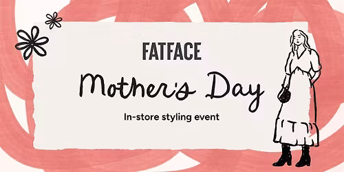 Mother's Day styling event at FatFace Norwich