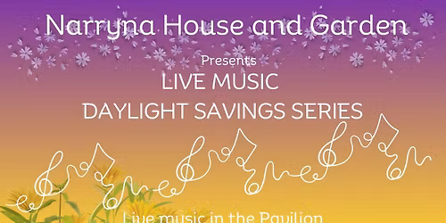 Narryna Presents - The Daylight Savings Series - Live Music