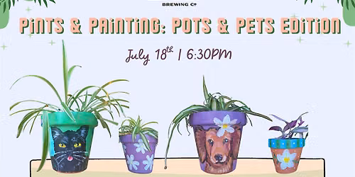Pints and Painting: Pots & Pets Edition