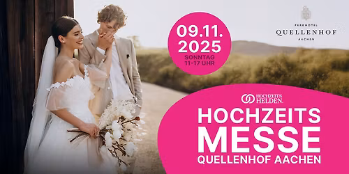 Hochzeitsmesse Aachen | 09.11.25 | Quellenhof Aachen