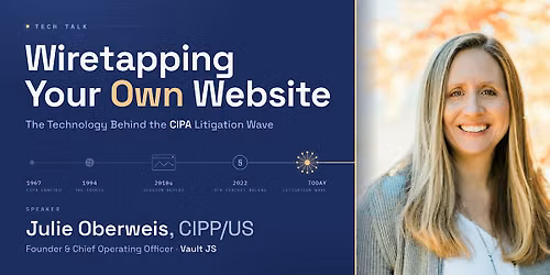 Wiretapping Your Own Website: The Tech Behind the CIPA Litigation Wave