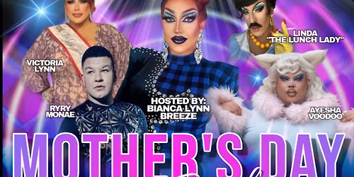 Mother\u2019s Day Drag Brunch: Legendary Mothers - 2 SHOWS!