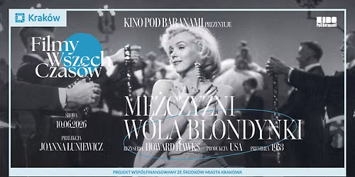 Filmy Wszech Czas\u00f3w \u2192 M\u0118\u017bCZY\u0179NI WOL\u0104 BLONDYNKI (1953) \u2022 pokaz z prelekcj\u0105 | Kino Pod Baranami