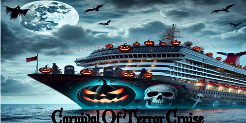 Carnival Of Terror Cruise