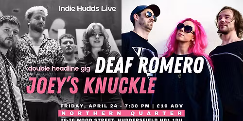 Deaf Romero + Joey's Knuckle | Northern Quarter, Huddersfield
