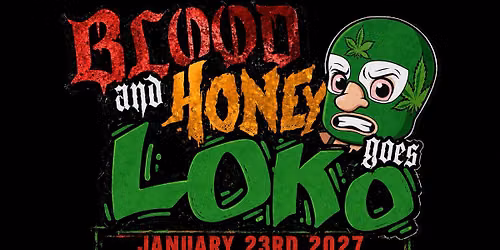 Blood & Honey Goes Loko 