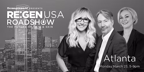RE:GEN USA Roadshow ATLANTA - The Future of Hair & Skin