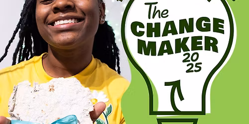 Teens Grow Greens Presents: The Changemaker